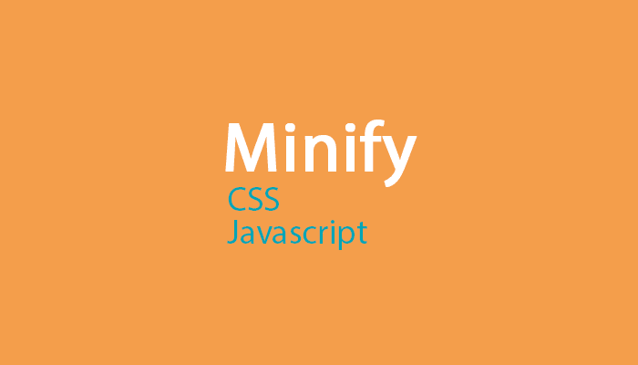 minify css and javascript