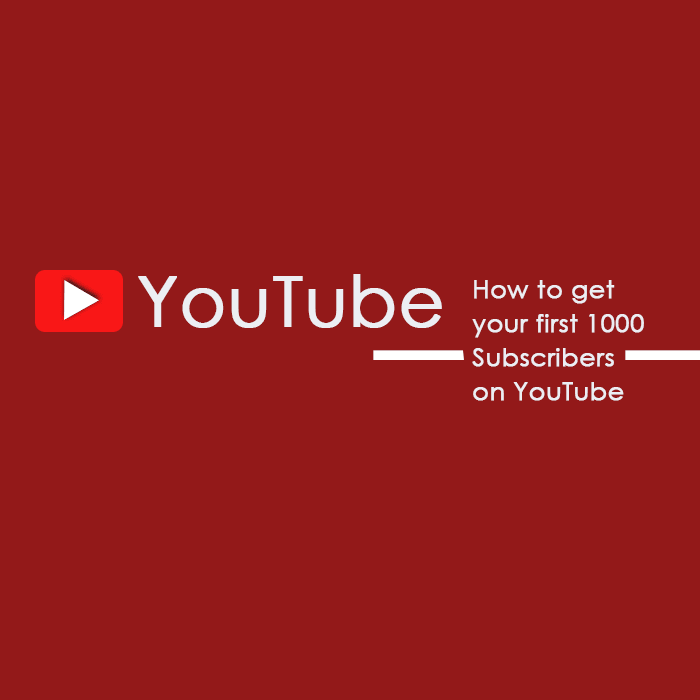how to get first 1000 youtube subscribers