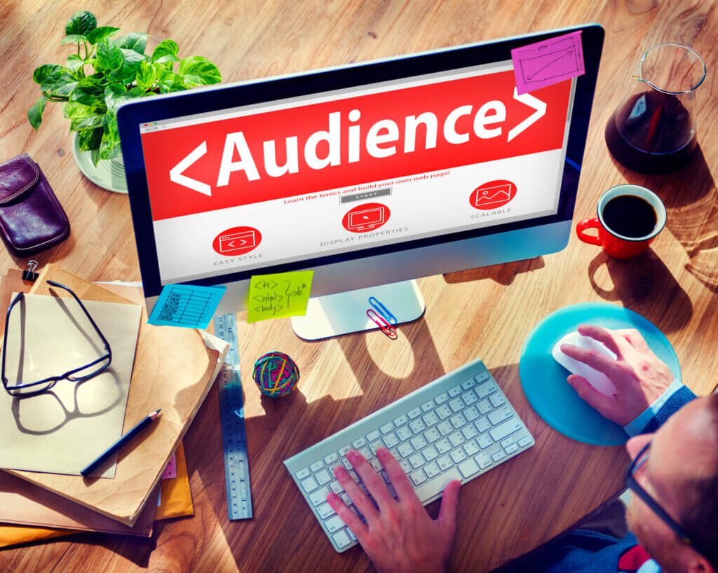 Find out what your audience wants