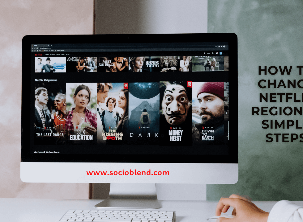How to Change Netflix Region using VPN- Do's & Don'ts
