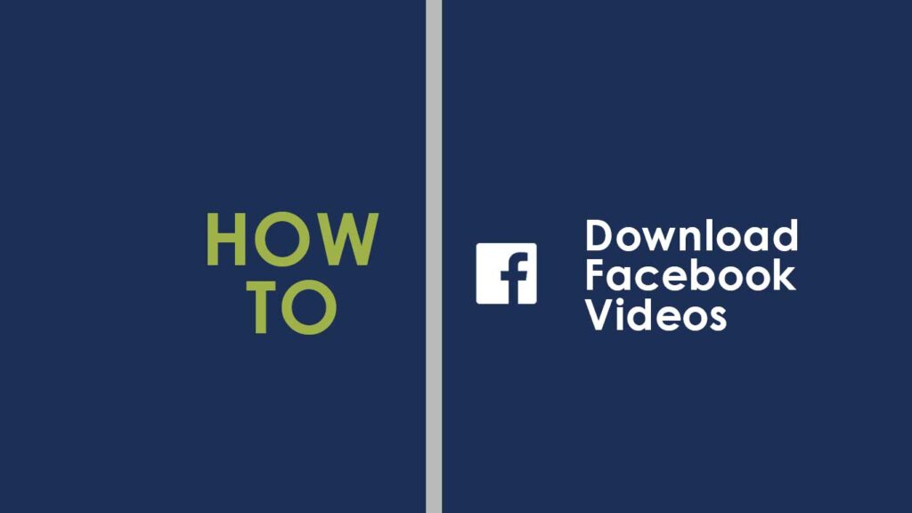 how to download Facebook videos