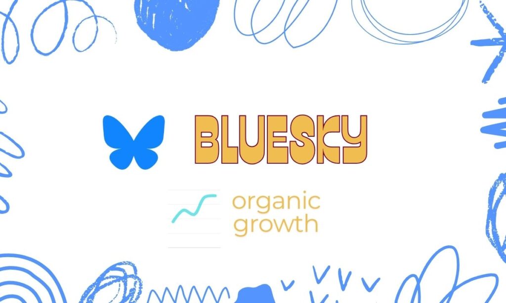 Bluesky organic growth tips