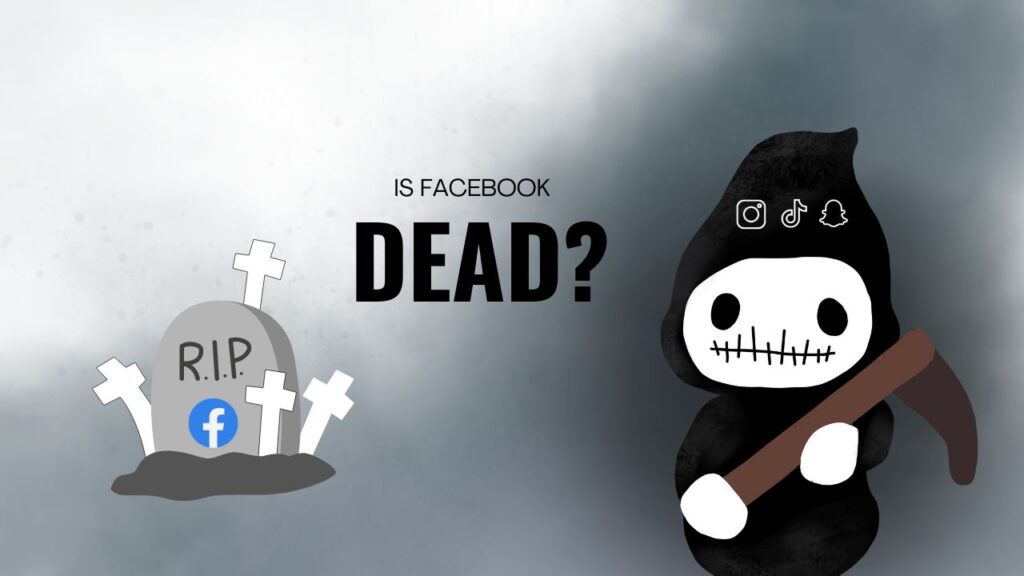 Is Facebook dead